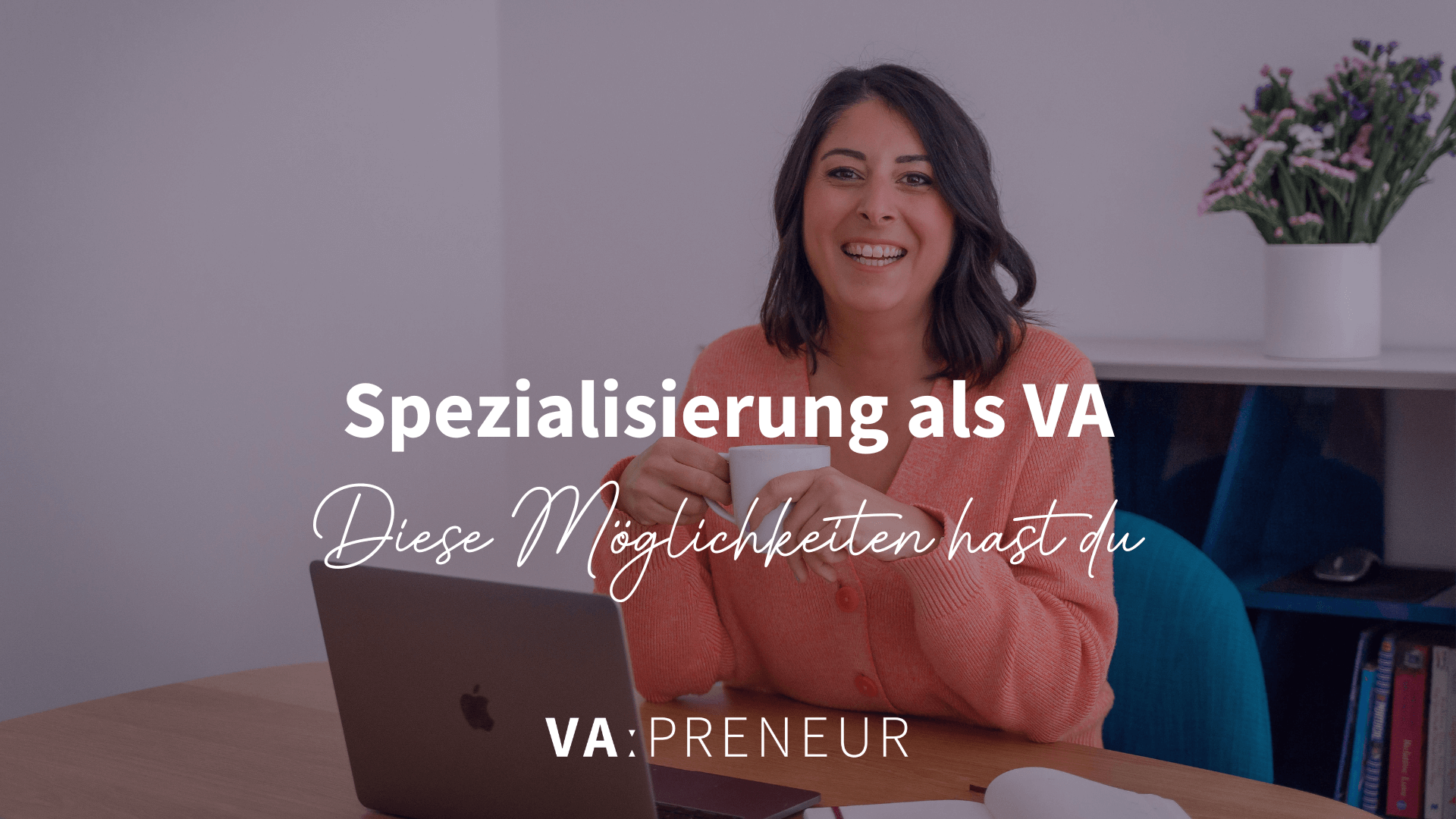 Virtuelle Assistenz Die genaue Bedeutung einer Spezialisierung